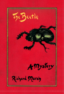 The Beetle: A Mystery by Richard Marsh