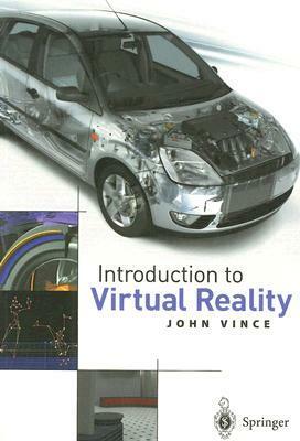 Introduction to Virtual Reality by John Vince