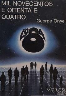 Mil Novecentos e Oitenta e Quatro by George Orwell