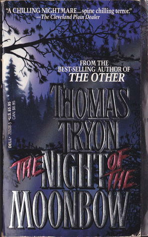 The Night of the Moonbow by Thomas Tryon