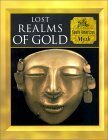 Lost Realms of Gold: South American Myth by Time-Life Books, Tony Allan