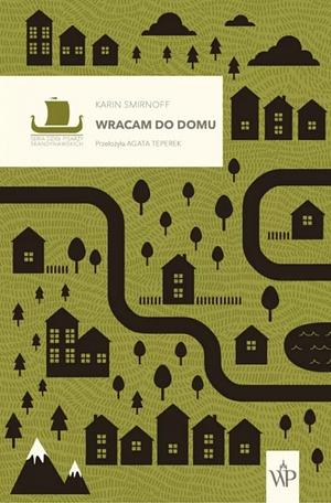 Wracam do domu by Agata Teperek, Karin Smirnoff