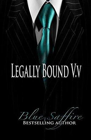 Legally Bound V.v by Blue Saffire, Blue Saffire