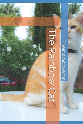 The Rainbow Cat by Rose Fyleman, Thelma Cudlipp Grosvenor