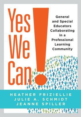 Yes We Can! by Heather Friziellie, Julie A. Schmidt