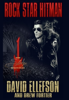The Sledge Chronicles: Rock Star Hitman by Drew Fortier, David Ellefson