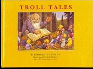 Troll Tales by Robert Stephen