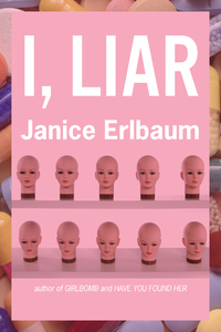 I, Liar by Janice Erlbaum