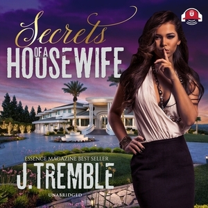 Secrets of a Housewife by J. Tremble