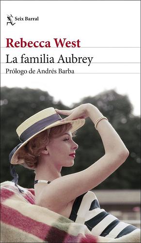 La familia Aubrey by Rebecca West, Andrés Barba Muñiz, Carmen Mercedes Cáceres