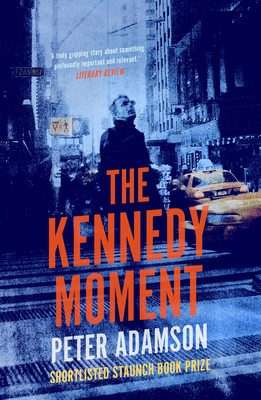 The Kennedy Moment by Peter Adamson