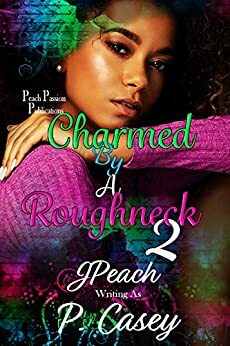 Charmed By A Roughneck 2 by P Casey