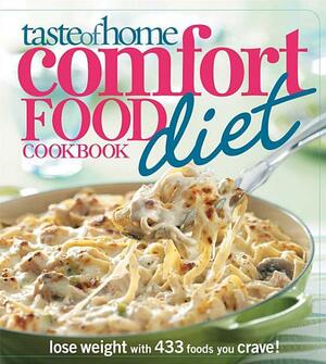 Taste of Home Comfort Food Diet Cookbook: Lose Weight with 433 Foods You Crave! by Taste of Home