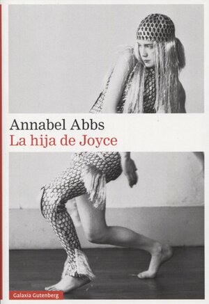 La hija de Joyce by Annabel Abbs