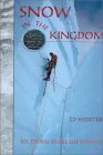 Snow in the Kingdom: My Storm Years on Everest by Ed Webster