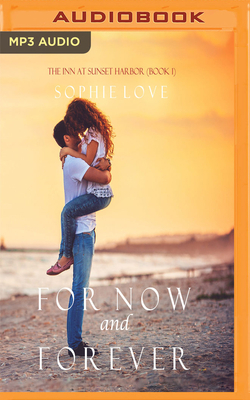 For Now and Forever by Sophie Love