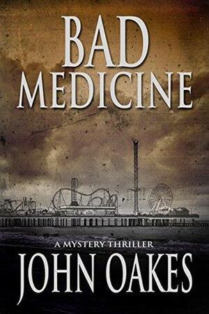 Bad Medicine by John Oakes