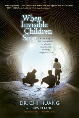 When Invisible Children Sing by Chi Cheng Huang