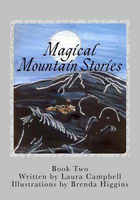 Magical Mountain Stories 2: Book Two by Laura Campbell