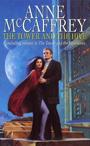 The Tower and the Hive by Anne McCaffrey