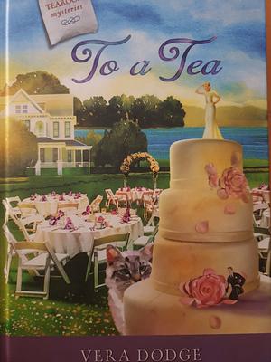 To a Tea by Vera Dodge