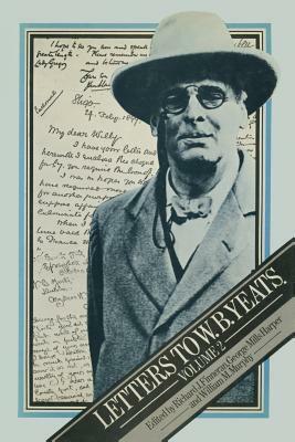Letters to W. B. Yeats by Richard J. Finneran, William M. Murphyd, George Mills Harper