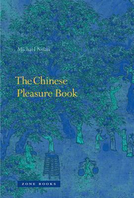 The Chinese Pleasure Book by Michael Nylan