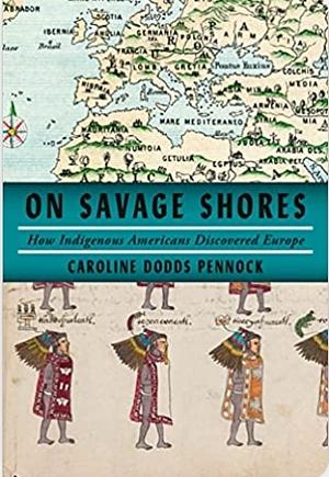 On Savage Shores by Caroline Dodds Pennock