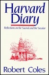 Harvard Diary by Robert Coles