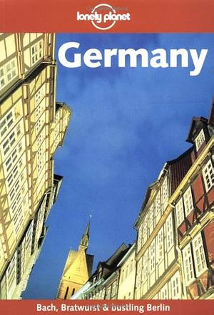 Germany by Jeanne Oliver, Andrew Bender, Angela Cullen, Anthony Haywood, Andrea Schulte-Peevers