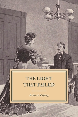 The Light That Failed by Rudyard Kipling