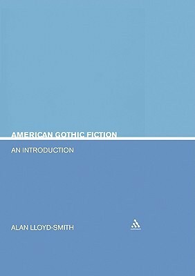 American Gothic Fiction: An Introduction by Allan Lloyd Smith