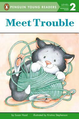 Meet Trouble by Susan Hood