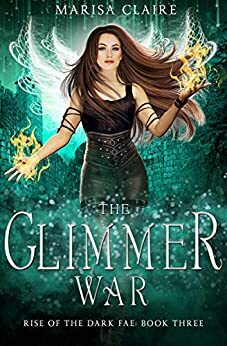 The Glimmer War by Marisa Claire