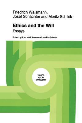 Ethics and the Will: Essays by Friedrich Waismann