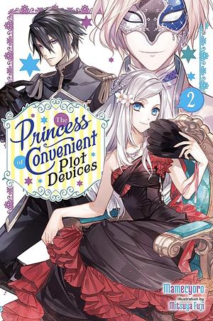 The Princess of Convenient Plot Devices, Vol. 2 (Light Novel)  by Mamecyoro