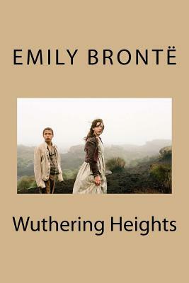 Wuthering Heights by Emily Brontë