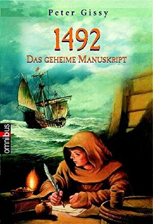 1492das Geheime Manuskript by Christine Heinzius, Peter Gissy