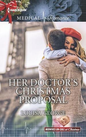 Her Doctor's Christmas Proposal by Louisa George