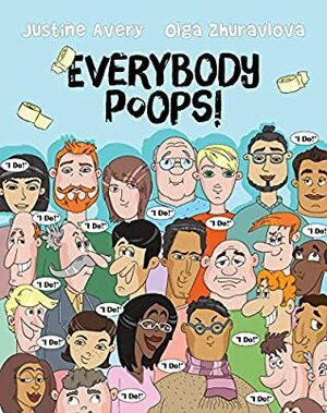 Everybody Poops! by Justine Avery, Olga Zhuravlova