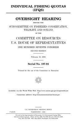 Individual fishing quotas (IFQs): oversight hearing before the Subcommittee on Fisheries Conservation, Wildlife, and Oceans of the Committee on Resour by United States House of Representatives, Committee on Resources, United States Congress