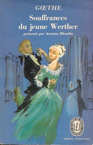 Les Souffrances du jeune Werther by Johann Wolfgang von Goethe