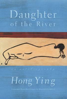 Daughter Of The River by Hong Ying