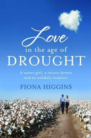 Love in The Age of Drought by Fiona Higgins