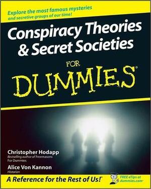 Conspiracy Theories and Secret Societies for Dummies by Christopher L. Hodapp