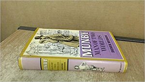 Munby, Man Of Two Worlds: The Life And Diaries Of Arthur J. Munby, 1828 1910 by Derek Hudson