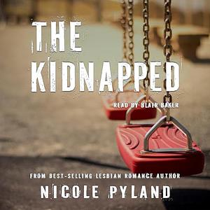 The Kidnapped by Nicole Pyland