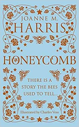 Honeycomb by Joanne M. Harris