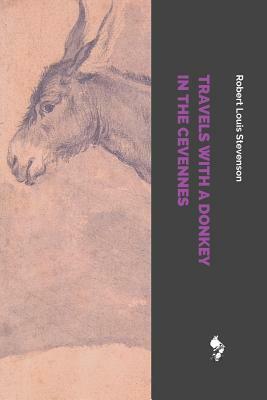 Travels with a Donkey in the Cevennes by Robert Louis Stevenson