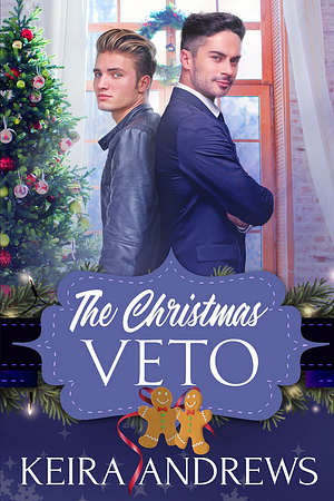 The Christmas Veto by Keira Andrews